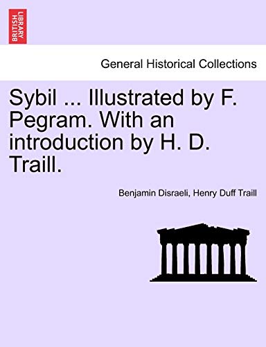 Sybil ... Illustrated by F. Pegram. with an Introduction by H. D. Traill.