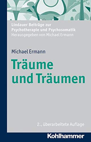 Preisvergleich Produktbild Träume und Träumen (Lindauer Beiträge zur Psychotherapie und Psychosomatik)