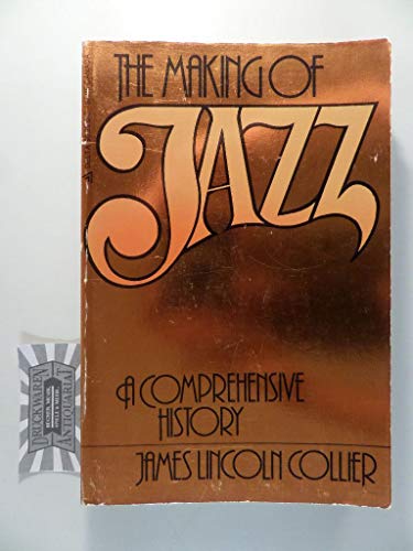 The Making of Jazz: a Comprehensive History 0440558557 Book Cover