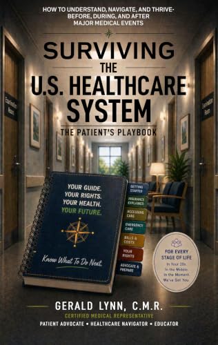 Surviving the U.S. Healthcare System: the patient's playbook