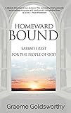 Homeward Bound: A Sabbath Rest for the People of God