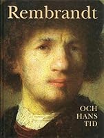 Rembrandt Och Hans Tid: Manniskan I Centrum = Rembrandt and His Age: Focus on Man 9171004165 Book Cover