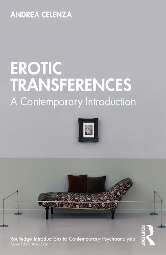 Erotic Transference (Routledge Introductions to Contemporary Psychoanalysis)