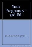 Your Pregnancy - 3rd Ed.