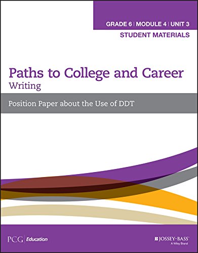 Grade 6, Module 4, Unit 3: Paths to College and Career, Writing: Position Paper about the Use of DDT, Student Materials
