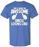 This is What an Awesome Uncle Looks Like, Funny T Shirt for Men, Humor Joke T-Shirt Tee Gifts Blue H