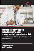 Badania dotyczace powtarzalnosci i zmiennosci pomiarów T4 (Polish Edition) 6208988314 Book Cover