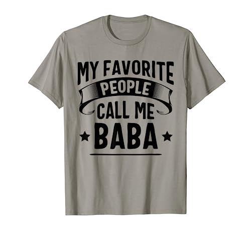 My Favorite People Call Me Baba Fathers Day T-Shirt