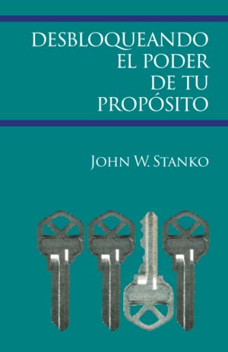 Desbloqueando el Poder de Tu Propósito (Spanish Edition)