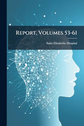 Report, Volumes 53-61