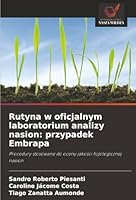 Rutyna w oficjalnym laboratorium analizy nasion: przypadek Embrapa (Polish Edition) 6202370912 Book Cover