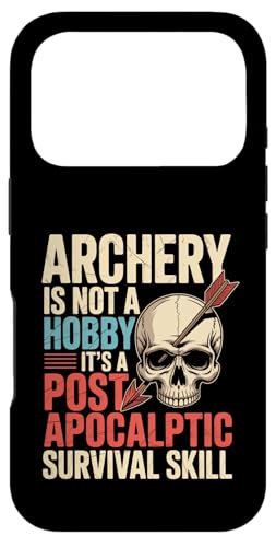 Funny Archery Not A Hobby It's Post Apocalyptic Skill Archer �X�}�z�P�[�X iPhone 17 Pro �p