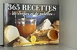  365 recettes de crêpes et de galettes : L\'almanach gourmand