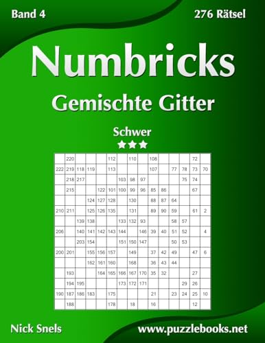 Numbricks Gemischte Gitter - Schwer - Band 4 - 276 Rätsel (German Edition)