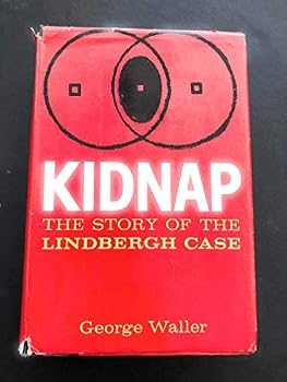 Hardcover Kidnap; the story of the Lindbergh case. Book