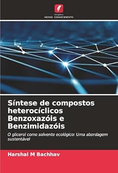 Paperback Síntese de compostos heterocíclicos Benzoxazóis e Benzimidazóis [Portuguese] Book