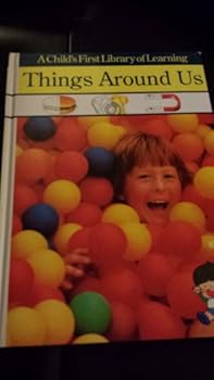 Hardcover Things Around Us (A Child's First Library of Learning) Book