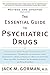 The Essential Guide to Psychiatric Drugs, Revised and Updated