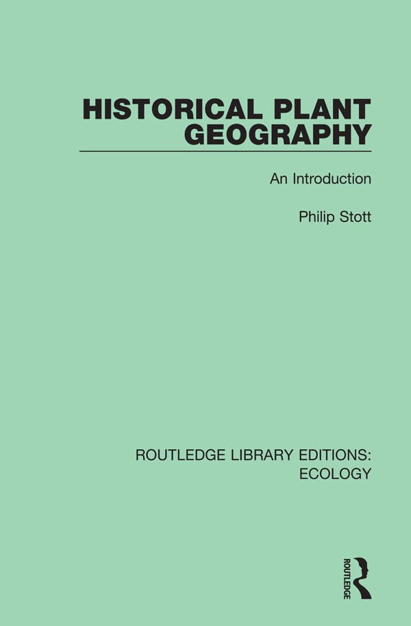 Historical Plant Geography: An Introduction (Routledge Library Editions: Ecology)      1st Edition, Kindle Edition