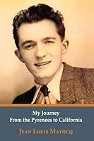 My Journey From the Pyrenees to California 1634171683 Book Cover