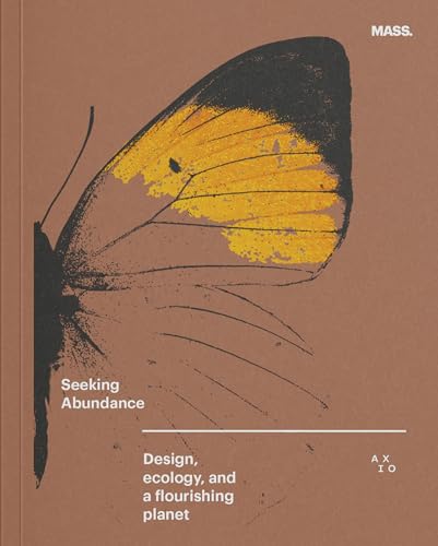 Seeking Abundance: Design, Ecology and a Flourishing Planet