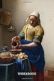  Johannes Vermeer Milkmaid Famous Painting Workbook: Lined Journal Premium Cover Jan Ver meer Masterpiece Notebook Diary for Sketching Writing Drawing ... girlfriend (Famous European Painters, Band 1)