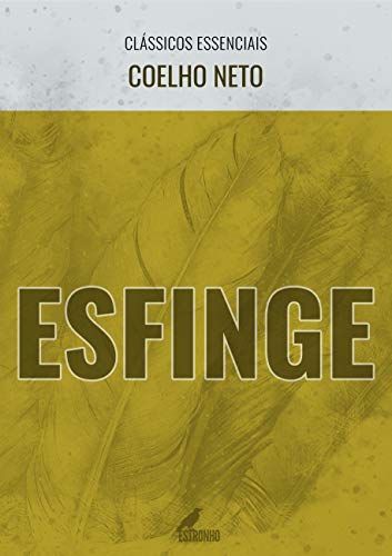 Esfinge (Clássicos Essenciais) - Neto, Coelho