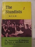 The Stundists: The persecution of believers in Russia at the close of the last century B00072KYAM Book Cover