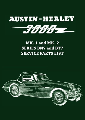 Austin-Healey 3000 MK. 1 and MK. 2 Series BN7 and BT7 Service Parts List