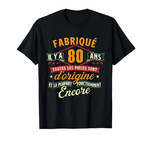 Fabriqué il y a 80 Ans - 80 Ans Anniversaire Blague T-Shirt