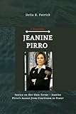 Jeanine Pirro (A Biography): Justice on Her Own Terms - Jeanine Pirro’s Ascent from Courtroom to Power
