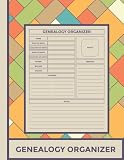 GENEALOGY ORGANIZER NOTEBOOK: A GENEALOGY WORKBOOK WITH GENEALOGY TREE AND CHARTS, COOL GIFT FOR FAMILY TO ORGANIZE THEIR FAMILY MEMBERS