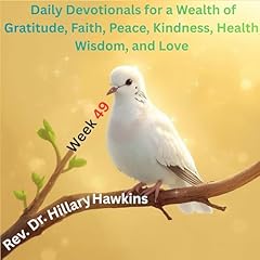 Diseño de la portada del título Daily Devotionals for a Wealth of Gratitude, Faith, Peace, Kindness, Health, Wisdom, and Love, Week 49