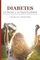 Diabetes: La Mente y La Espiritualidad (Kit de primeros auxilios para diabéticos) (Spanish Edition) B09TDS34FW Book Cover
