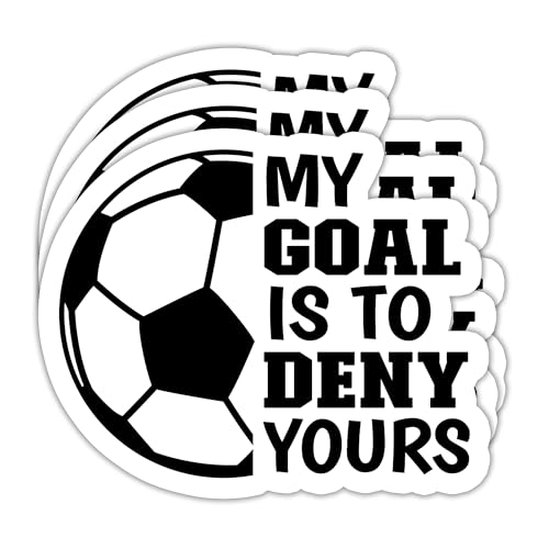 Soccer Stickers – My Goal is to Deny Yours - Waterproof