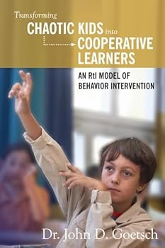Paperback Transforming Chaotic Kids into Cooperative Learners - An RtI Model Book