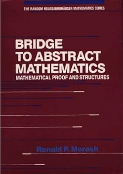 Hardcover Bridge to abstract mathematics: Mathematical proof and structures Book