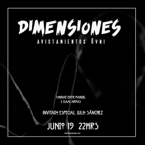 Dimensiones Podcast I Episodio 14 I Temporada 2 I Avistamientos Ovni