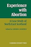  Experience With Abortion: A Case Study of North-East Scotland
