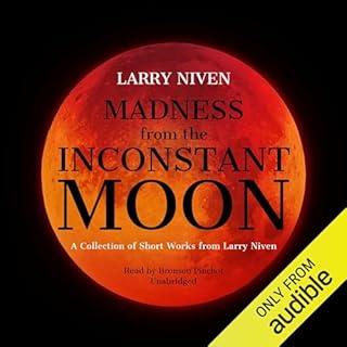 Madness from the Inconstant Moon Audiolibro Por Larry Niven arte de portada