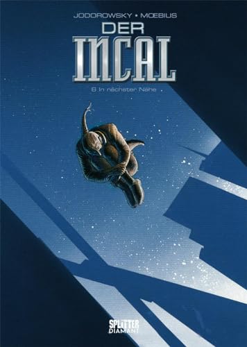 Der Incal. Band 6 (Splitter Diamant Vorzugsausgabe): In nächster Nähe