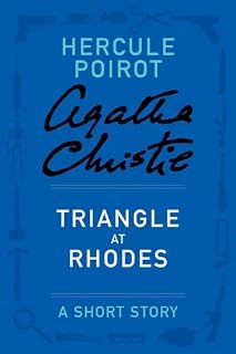 Triangle at Rhodes: A Hercule Poirot Short Story (Hercule Poirot Short Stories)