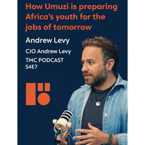 How Umuzi is preparing Africa&rsquo;s youth for the jobs of tomorrow | CIO Andrew Levy