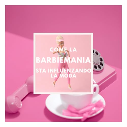 Barbie Mania & Marketing