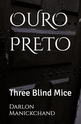 OURO PRETO: Three Blind Mice