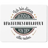 JUNIWORDS Mauspad Mousepad, Ich Bin Dieser legendäre Bewegungstherapeut, von dem alle reden (5041524)