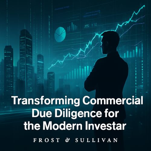 Transforming Commercial Due Diligence for the Modern Investor