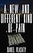 A New and Different Kind of Pain