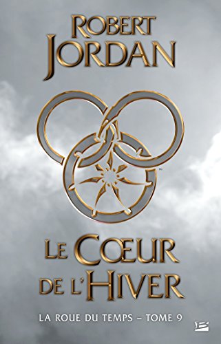 Télécharger Le Coeur de l'hiver: La Roue du Temps, T9 Livre PDF Gratuit