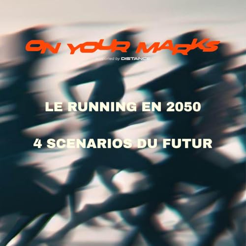 COURIR EN 2050 : 4 SCENARIOS SUR LE FUTUR DU RUNNING